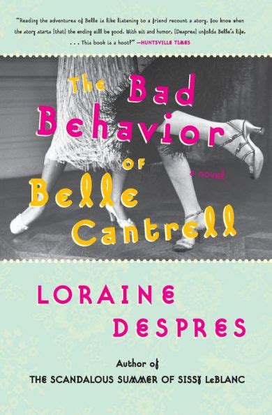 bad belle archive|The bad behavior of Belle Cantrell : Despres, Loraine .